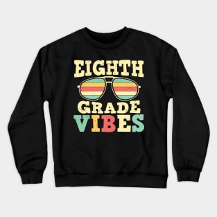 Back to School 8th Grade Vibes Crewneck Sweatshirt